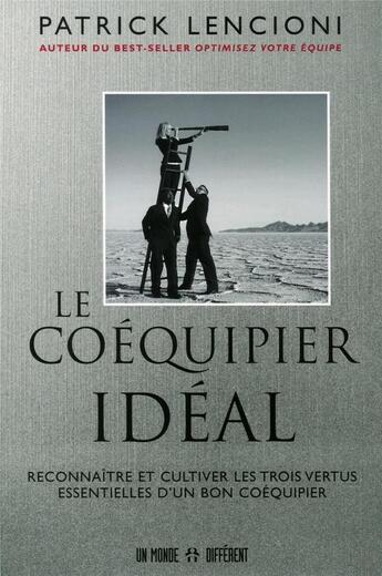 Couverture du livre « Le coéquipier ideal » de Patrick Lencioni aux éditions Un Monde Different