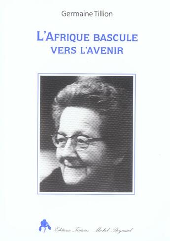 Couverture du livre « L'afrique bascule vers l'avenir » de Germaine Tillion aux éditions Tiresias