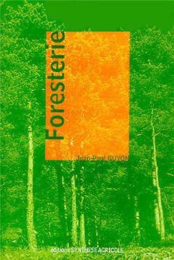 Couverture du livre « Foresterie » de Guyon aux éditions Synthese Agricole