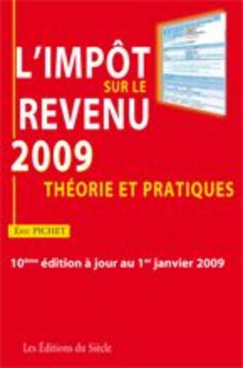 Couverture du livre « L'impôt sur le revenu 2009 » de Eric Pichet aux éditions Siecle