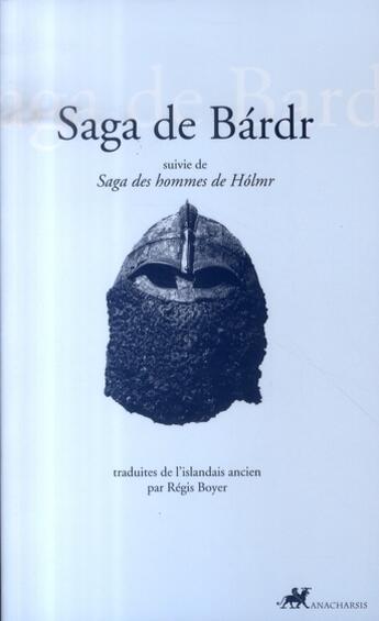 Couverture du livre « Saga de Bárdr ; saga des hommes de Hólmr » de Regis Boyer aux éditions Anacharsis