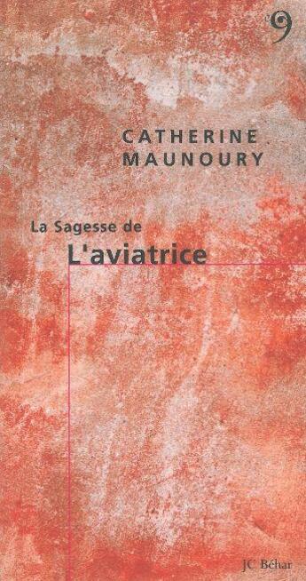 Couverture du livre « La sagesse de l'aviatrice » de Catherine Maunoury aux éditions Editions Du 81