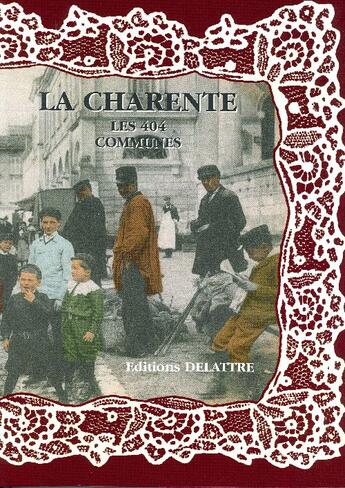 Couverture du livre « La Charente ; les 404 communes » de  aux éditions Delattre