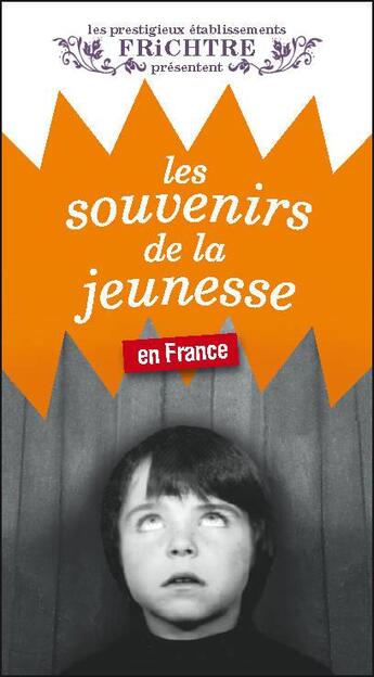 Couverture du livre « Les souvenirs de la jeunesse » de  aux éditions Frichtre