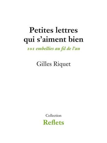Couverture du livre « Petites lettres qui s'aiment bien » de Gilles Riquet aux éditions Passiflores