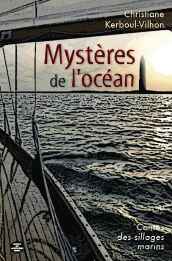 Couverture du livre « Mysteres De L'Ocean  Contes Des Sillages Marins » de Kerboul Christiane aux éditions Montagnes Noires