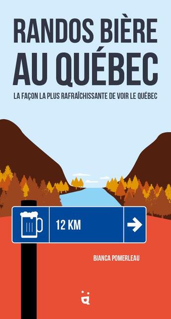 Couverture du livre « Randos bière au Québec » de Bianca Pomerleau aux éditions Helvetiq