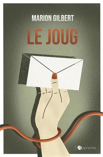 Couverture du livre « Le joug » de Marion Gilbert aux éditions L'apprentie