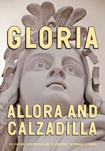 Couverture du livre « Allora & calzadilla: gloria » de Freiman L aux éditions Prestel