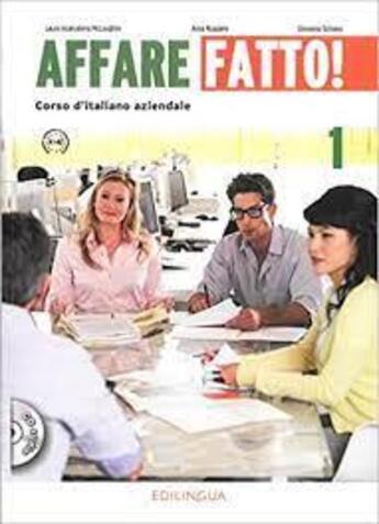 Couverture du livre « Affare fatto! 1 - student's book and workbook + cd audio » de Laura Incalcaterra aux éditions Edilingua