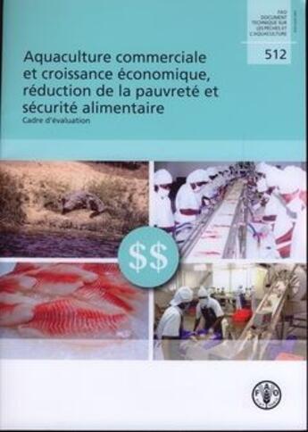 Couverture du livre « Aquaculture commerciale et croissance economique, reduction de la pauvrete et securite alimentaire. » de Hishamunda Nathanael aux éditions Fao