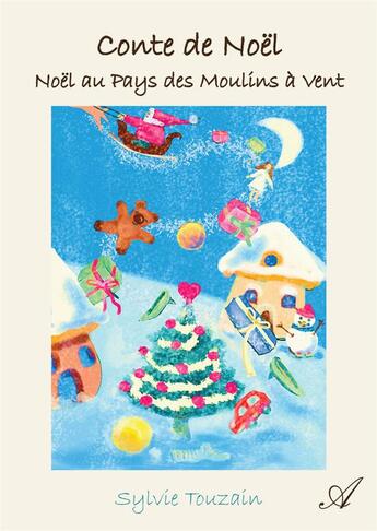 Couverture du livre « Conte de Noël : Noël au Pays des Moulins à Ven » de Touzain Sylvie aux éditions Atramenta