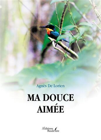 Couverture du livre « Ma douce aimée » de Agnes De Lorien aux éditions Baudelaire