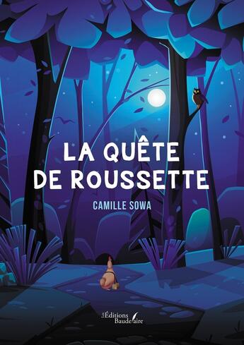 Couverture du livre « La quête de Roussette » de Camille Sowa aux éditions Baudelaire