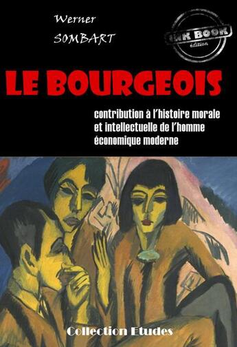 Couverture du livre « Le bourgeois » de Werner Sombart aux éditions Ink Book