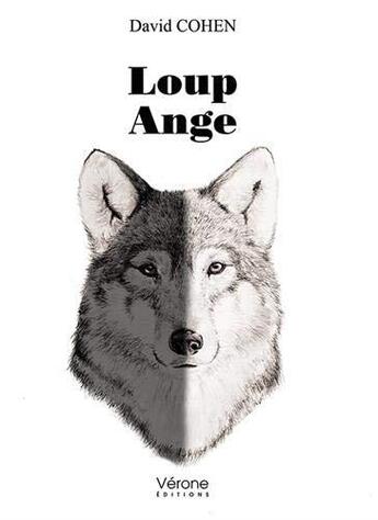 Couverture du livre « Loup ange » de Didier Cohen aux éditions Verone