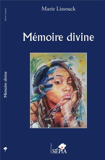 Couverture du livre « Mémoire divine » de Marie Lissouck aux éditions Sepia
