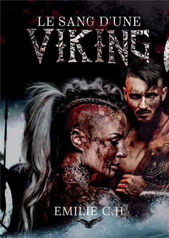 Couverture du livre « Le sang d'une Viking » de Emilie C.H aux éditions Bookelis