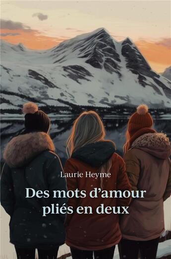 Couverture du livre « Des mots d'amour pliés en deux » de Laurie Heyme aux éditions Librinova