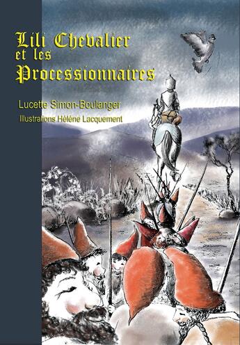 Couverture du livre « Lili Chevalier et les Processionnaires » de Lucette Simon-Boulanger et Helene Lacquement aux éditions Lucette Simon-boulanger