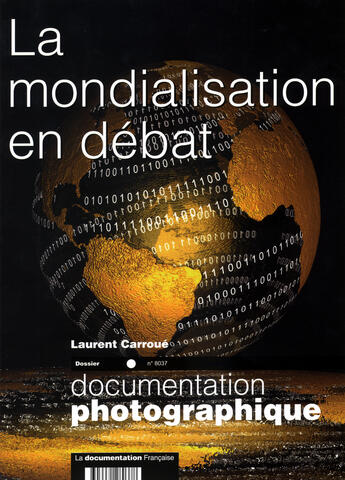 Couverture du livre « La mondialisation en débat » de Laurent Carroue aux éditions Documentation Francaise