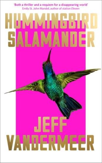 Couverture du livre « HUMMINGBIRD SALAMANDER » de Jeff Vandermeer aux éditions Fourth Estate