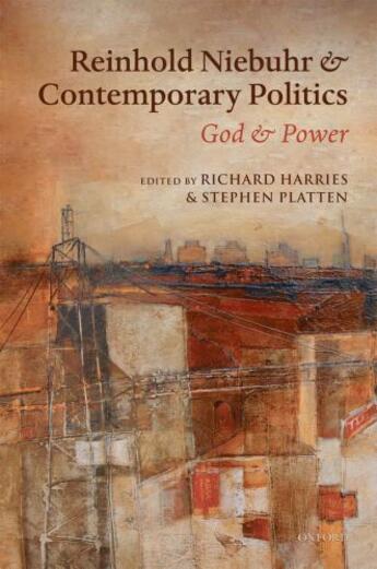 Couverture du livre « Reinhold Niebuhr and Contemporary Politics: God and Power » de Richard Harries aux éditions Oup Oxford