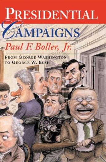 Couverture du livre « Presidential Campaigns: From George Washington to George W. Bush » de Boller Paul F aux éditions Oxford University Press Usa