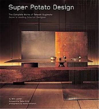 Couverture du livre « Super potato design the complete works of takashi sugimoto » de Mira Locher aux éditions Tuttle