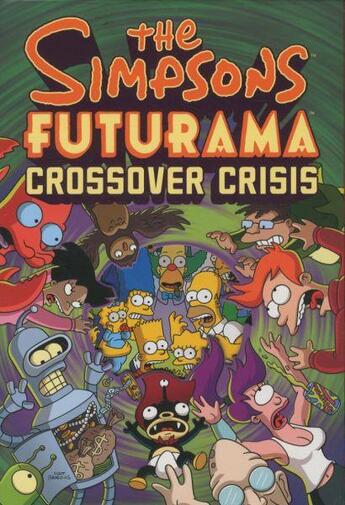 Couverture du livre « The Simpsons Futurama Crossover Crisis » de Matt Groening aux éditions Abrams