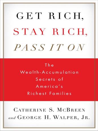 Couverture du livre « Get Rich, Stay Rich, Pass It On » de Walper George H aux éditions Penguin Group Us