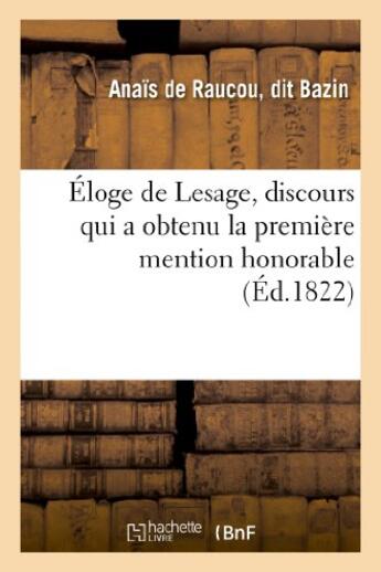 Couverture du livre « Éloge de lésage ; discours qui a obtenu la première mention honorable » de Anaïs Bazin aux éditions Hachette Bnf