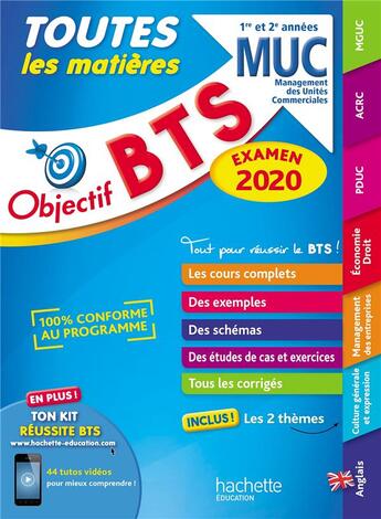 Couverture du livre « Objectif BTS ; MUC 2020 ; toutes les matières » de Corinne Denis et Bruno Bonnefous et Emilie Dherin et Pierre Broutin et Marc Geronimi aux éditions Hachette Education