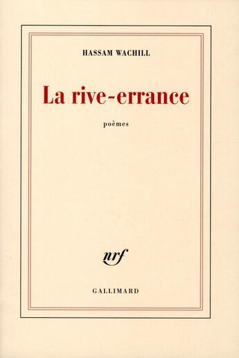 Couverture du livre « La rive-errance » de Hassam Wachill aux éditions Gallimard