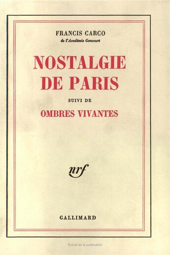 Couverture du livre « Nostalgie de paris / ombres vivantes » de Francis Carco aux éditions Gallimard