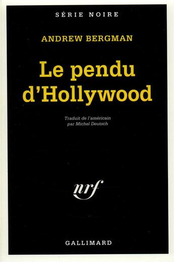 Couverture du livre « Le pendu d'Hollywood » de Andrew Bergman aux éditions Gallimard