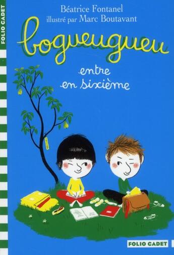 Couverture du livre « Bogueugueu entre en sixième » de Beatrice Fontanel et Marc Boutavant aux éditions Gallimard-jeunesse