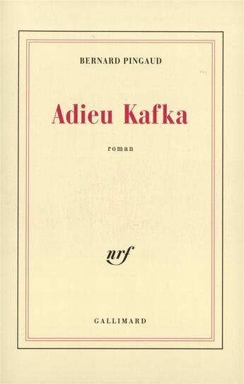 Couverture du livre « Adieu kafka ou l'imitation » de Bernard Pingaud aux éditions Gallimard