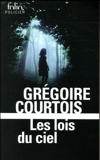 Couverture du livre « Les lois du ciel » de Grégoire Courtois aux éditions Folio