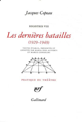 Couverture du livre « Registres VIII ; les dernières batailles (1929-1949) » de Jacques Copeau aux éditions Gallimard