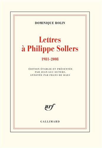 Couverture du livre « Lettres a philippe sollers - 1981-2008 » de Dominique Rolin aux éditions Gallimard