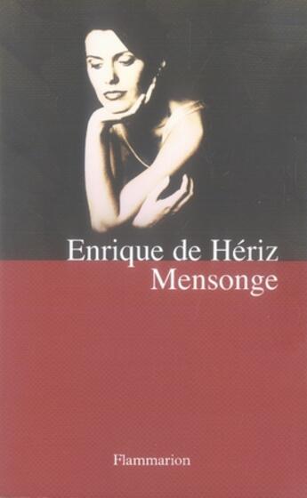 Couverture du livre « Mensonge » de Enrique De Heriz aux éditions Flammarion