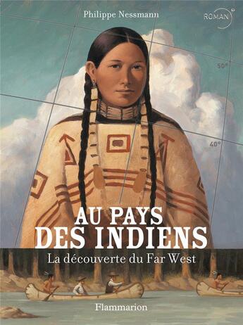 Couverture du livre « Au pays des Indiens ; la conquête du Far West » de Philippe Nessmann aux éditions Pere Castor