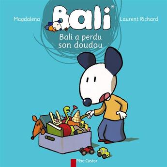 Couverture du livre « Bali a perdu son doudou » de Richard et Magdalena et Laurent aux éditions Pere Castor