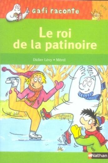 Couverture du livre « Le roi de la patinoire ; niveau 2, je lis » de Didier Lévy aux éditions Nathan