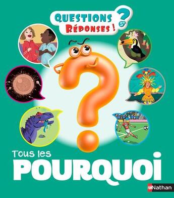 Couverture du livre « QUESTIONS REPONSES 5+ t.39 ; tous les pourquoi » de Sylvie Baussier aux éditions Nathan