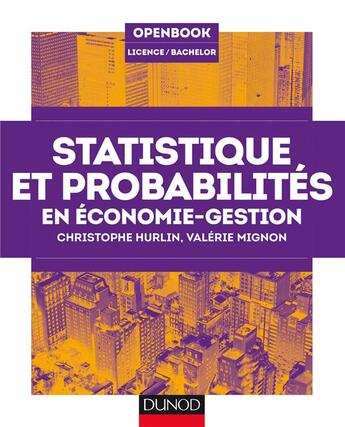 Couverture du livre « Statistique et probabilités en économie-gestion » de Mignon/Valerie et Christophe Hurlin aux éditions Dunod