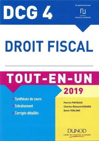 Couverture du livre « DCG 4 - droit fiscal tout-en-un (édition 2019) » de Patrick Pinteaux aux éditions Dunod