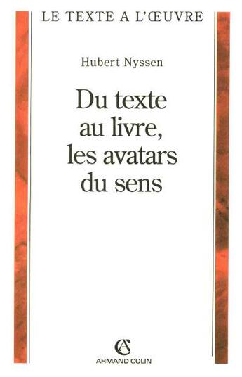 Couverture du livre « Du texte au livre, les avatars du sens » de Hubert Nyssen aux éditions Armand Colin