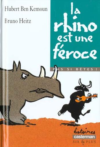 Couverture du livre « Rhino est une feroce (98) (la) » de Ben Kemoun/Heitz Hub aux éditions Casterman